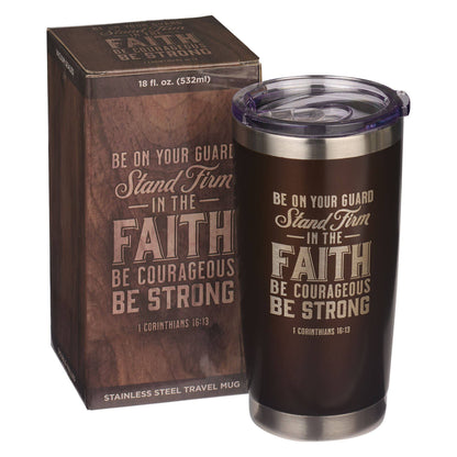 Brown Travel Mug Stand Firm in Faith
