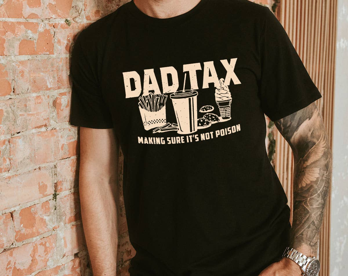 Dad Tax Father's Day Graphic Shirt