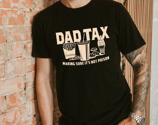 Dad Tax Father's Day Graphic Shirt